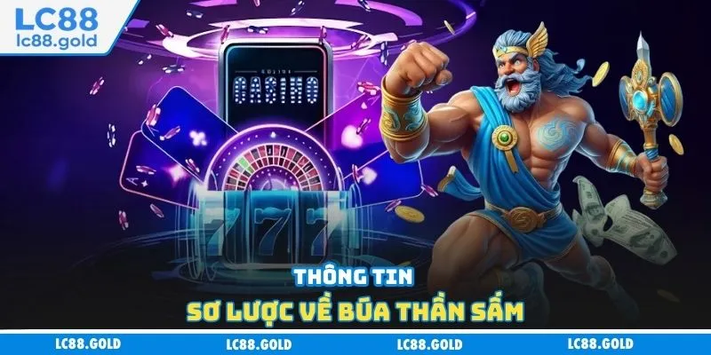 Thông tin sơ lược về Búa Thần Sấm